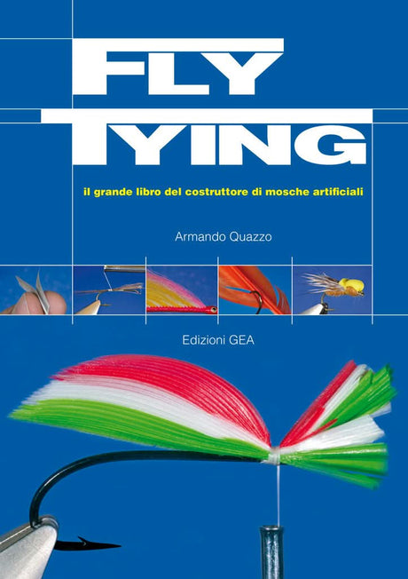 "Fly Tying" il grande libro del costruttore di mosche artificiali - Go - Fish